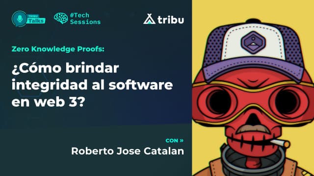 Roberto José Catalan - Zero Knowledge Proofs: ¿Cómo brindar integridad al software en web 3?