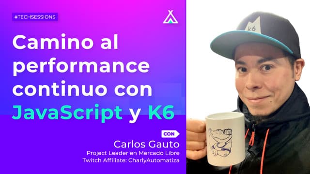 Camino al Performance Continuo con JavaScript y K6