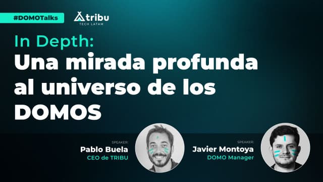 #DOMOTalk - In Depth: Una mirada profunda al universo de los DOMOS