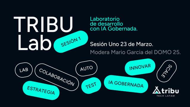 TRIBULab - Laboratorio de Desarrollo con IA Gobernada (Sesión 1)