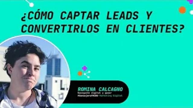 ¿Cómo captar leads y convertirlos en clientes?