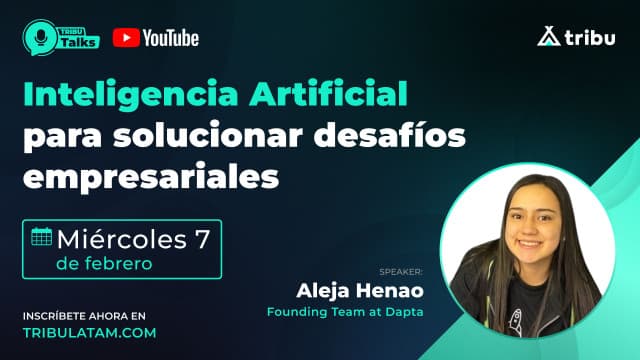 Aleja Henao - Inteligencia Artificial para solucionar desafíos empresariales