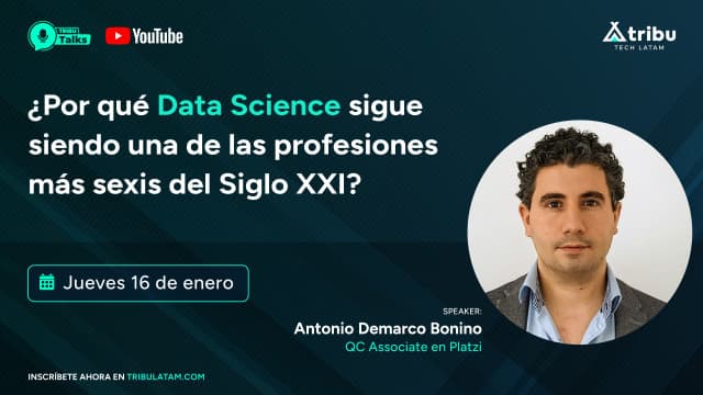 Antonio Demarco - ¿Por qué Data Science sigue siendo una de las profesiones más sexis del Siglo XXI?