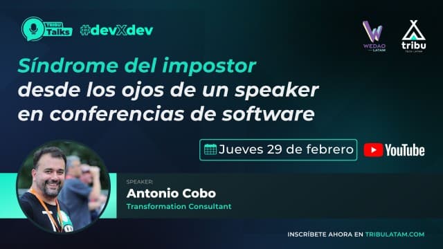 Antonio Cobo - Síndrome del impostor desde los ojos de un speaker en conferencias de software