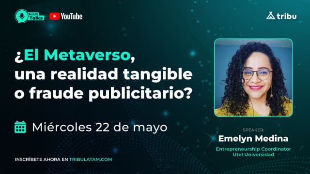 Emelyn Medina - ¿El Metaverso una realidad tangible o fraude publicitario?