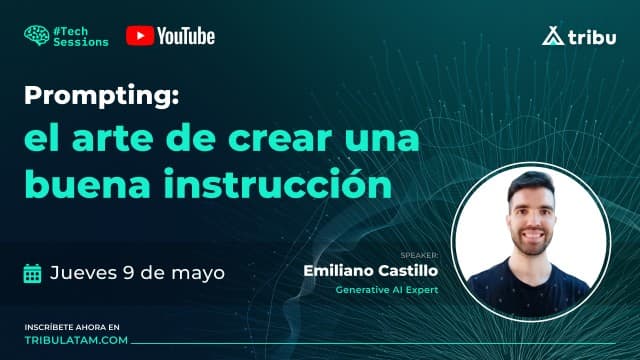 Emiliano Castillo - Prompting: el arte de crear una buena instrucción