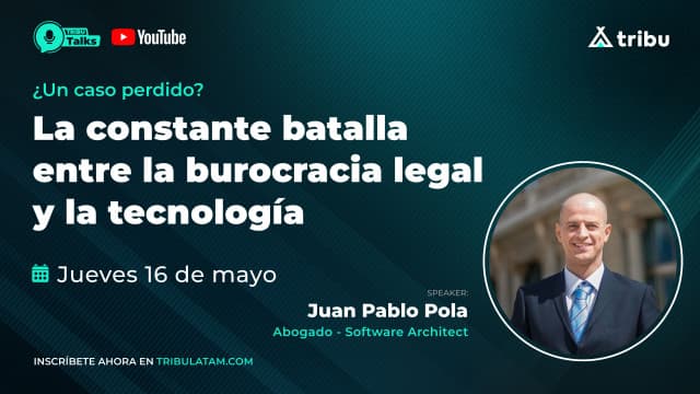 Juan Pablo Pola - ¿Un caso perdido? La constante batalla entre la burocracia legal y la tecnología