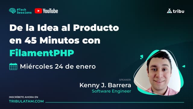 Kenny Barrera - De la Idea al Producto en 45 Minutos con FilamentPHP