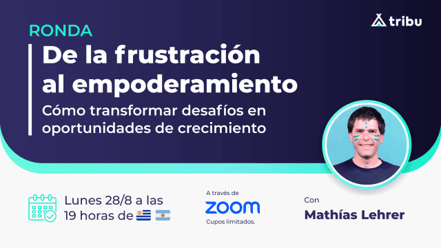 Ronda - De la frustración al empoderamiento: cómo transformar desafíos en oportunidades de crecimiento