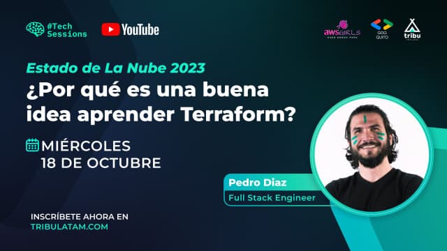 Pedro Díaz - Estado de La Nube 2023: ¿Por qué es una buena idea aprender Terraform?