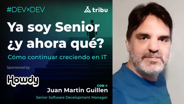Juan Martin Guillen - Ya soy Senior ¿y ahora qué?