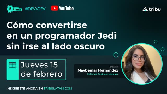 Maybemar Hernández - Cómo convertirse en un programador Jedi sin irse al lado oscuro