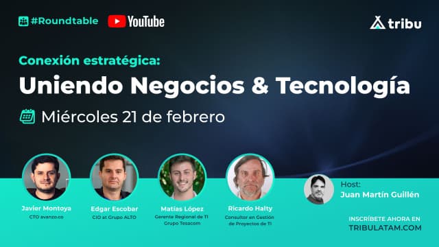 #Roundtable - Conexión estratégica: uniendo Negocios & Tecnología