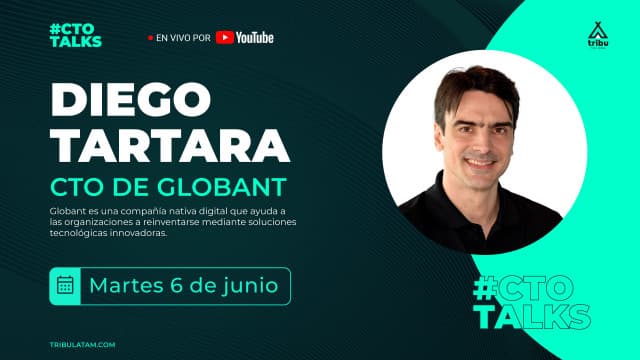 CTO de Globant - Diego Tartara - #CTO Talks