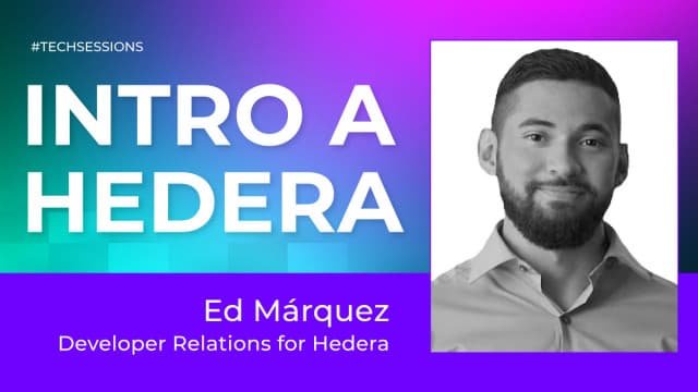Intro a Hedera: Construye Aplicaciones Web3 en un “Blockchain” de Nueva Generación