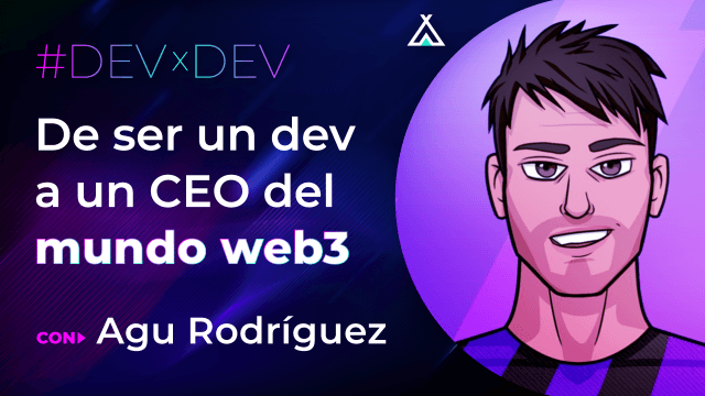 De ser un dev a CEO del mundo web3