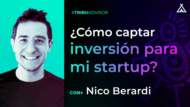 ¿Cómo captar inversión para mi startup?