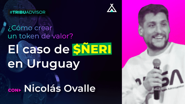 ¿Cómo crear un token de valor? El caso de $Ñeri en Uruguay