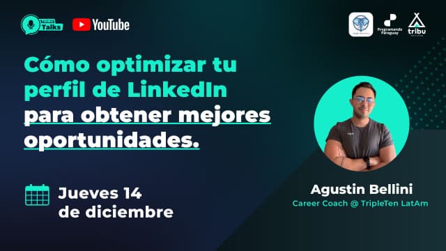 Agustín Bellini - Cómo optimizar tu perfil de Linkedin para obtener mejores oportunidades