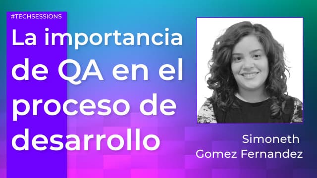 La importancia de QA en el proceso de desarrollo