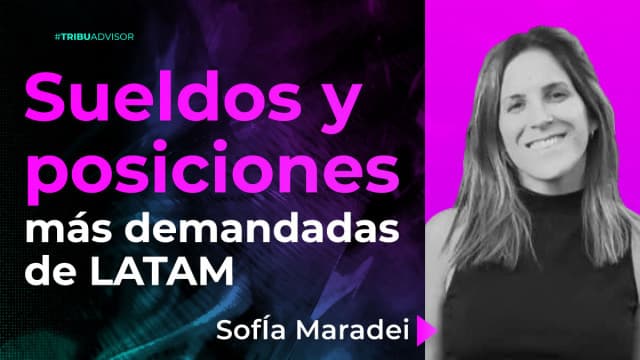 Sueldos y posiciones más demandadas de LATAM