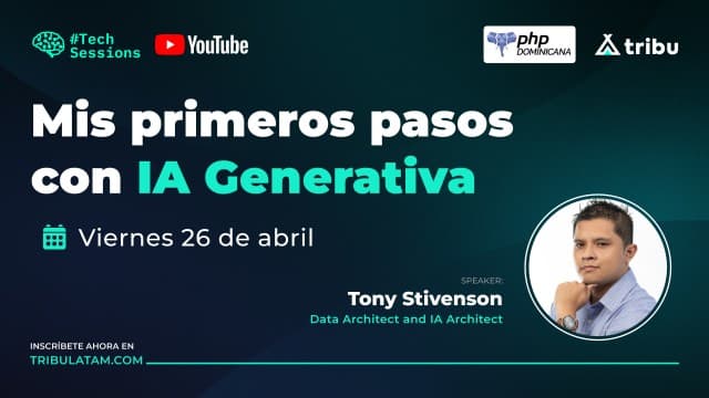 Tony Stivenson - Mis primeros pasos con IA Generativa
