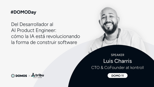 #DOMODay - Del Desarrollador al Al Product Engineer: cómo la lA está revolucionando la forma de construir software