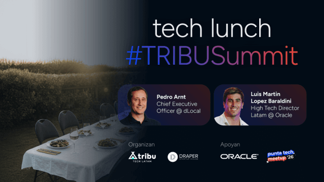 Tech Lunch: #TRIBUSummit Punta del Este