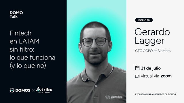 #DOMOTalk - Gerardo Lagger - Fintech en LATAM sin filtro: lo que funciona (y lo que no)