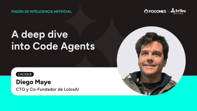 Fogón IA - A deep dive into Code Agents