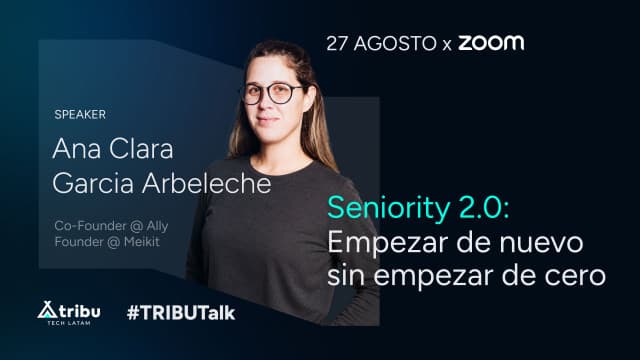 Ana Clara Garcia Arbeleche - Seniority 2.0: Empezar de nuevo sin empezar de cero