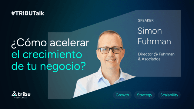 Simon Fuhrman - ¿Cómo acelerar el crecimiento de tu negocio?