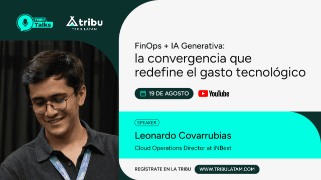 Leonardo Covarrubias - FinOps + IA Generativa: la convergencia que redefine el gasto tecnológico