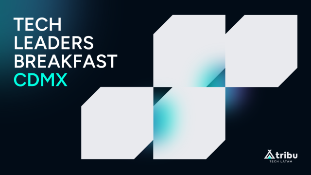 Tech Leaders Breakfast CDMX